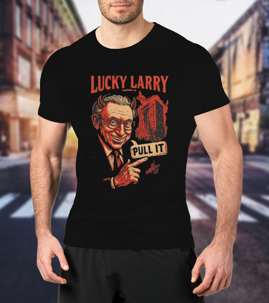 Lucky Larry Pull It Devil Horns Skyscraper T-Shirt