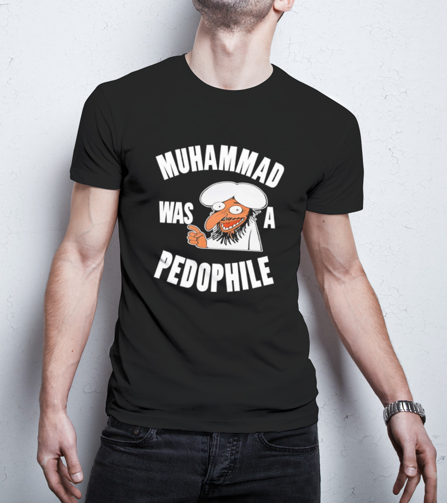 Muhammad Was A Pedophile T-Shirt
