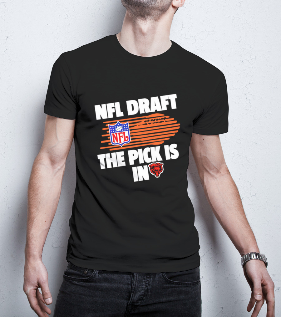 NFL Draft The Pick Is In Chicago Bears T-Shirt
