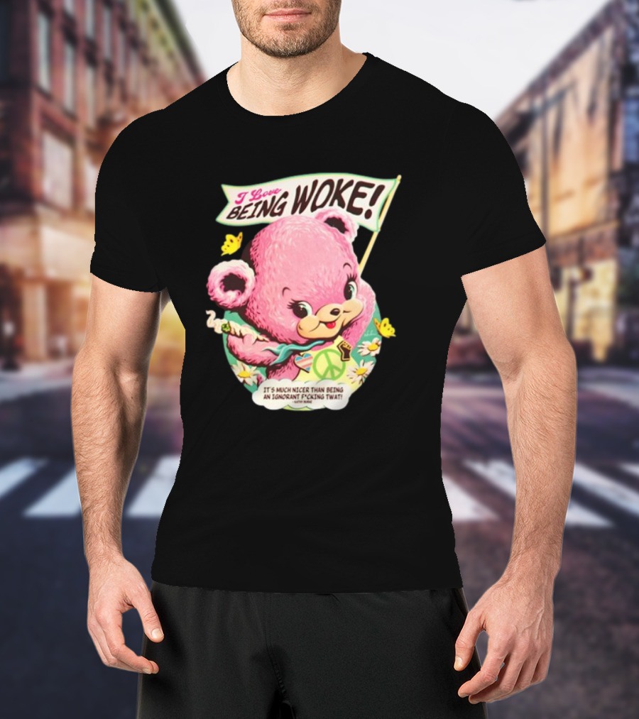 I Love Being Woke Cute Pink Bear Peace Symbol Butterflies T-Shirt