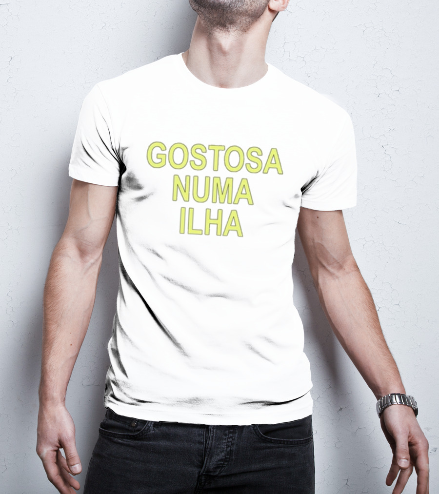Gostosa Numa Ilha Green Bold Text T-Shirt