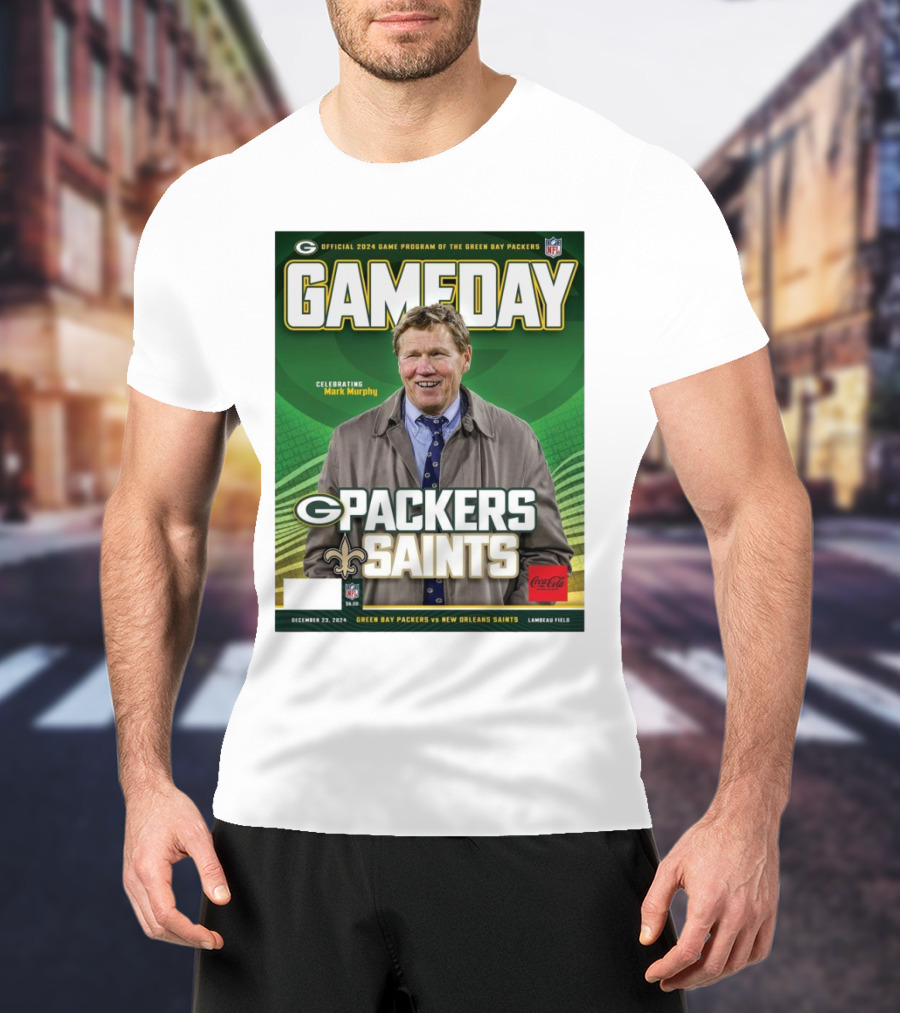 Official 2024 Game Program Green Bay Packers Vs New Orleans Saints Celebrating Mark Murphy December 23 Lambeau Field T-Shirt
