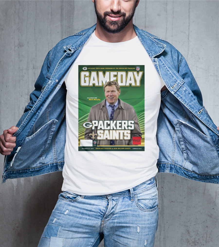 Official 2024 Game Program Green Bay Packers Vs New Orleans Saints Celebrating Mark Murphy December 23 Lambeau Field T-Shirt