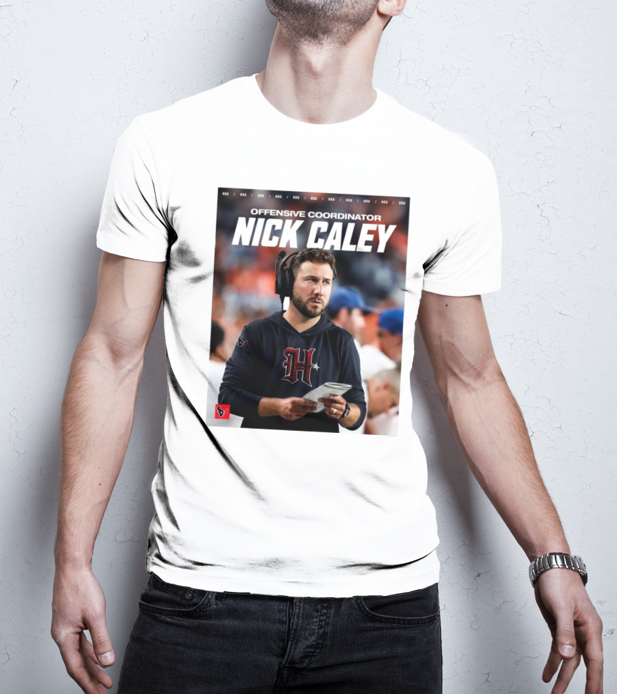 Houston Texans Offensive Coordinator Nick Caley H-Town Welcome T-Shirt