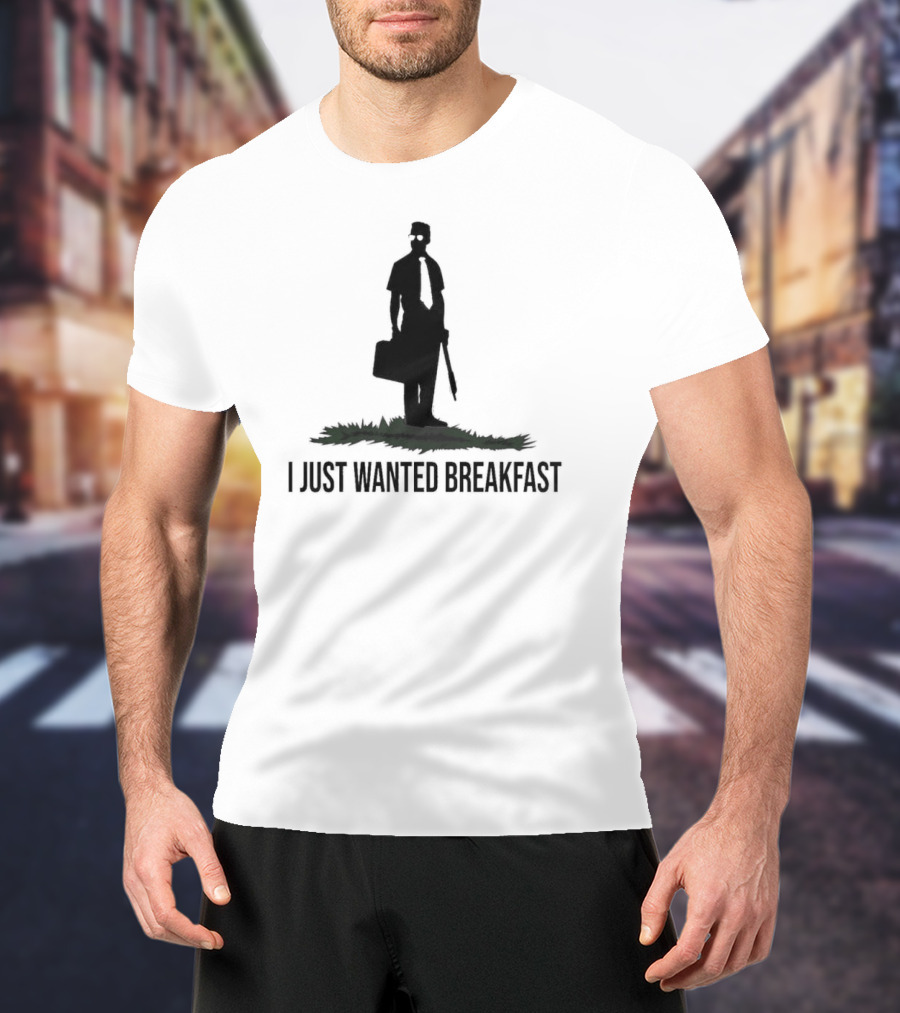 I Just Wanted Breakfast Man With Baseball Bat And Briefcase T-Shirt