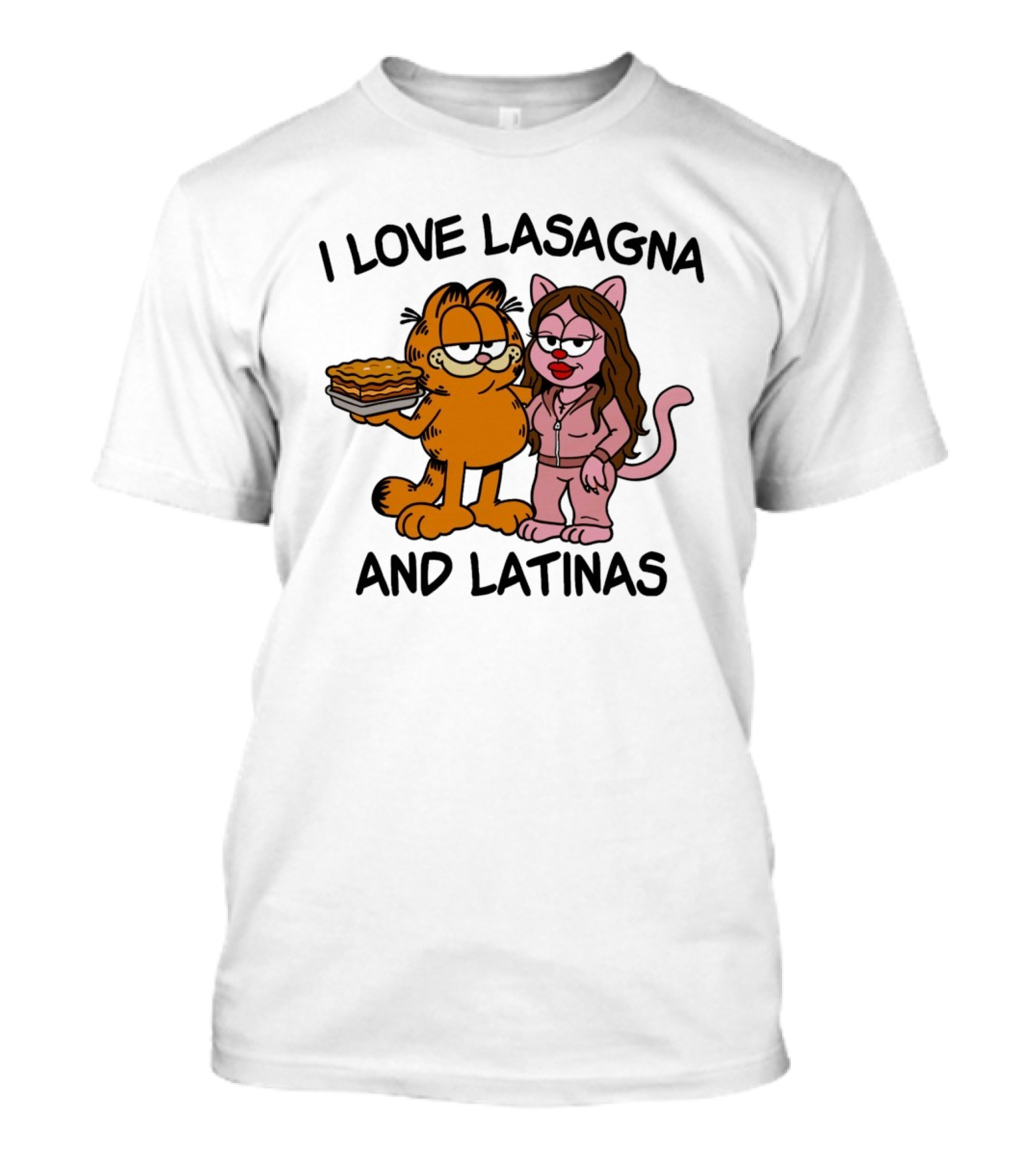 I Love Lasagna And Latinas Garfield Cartoon Cat And Latina Cat In Sunglasses T-Shirt