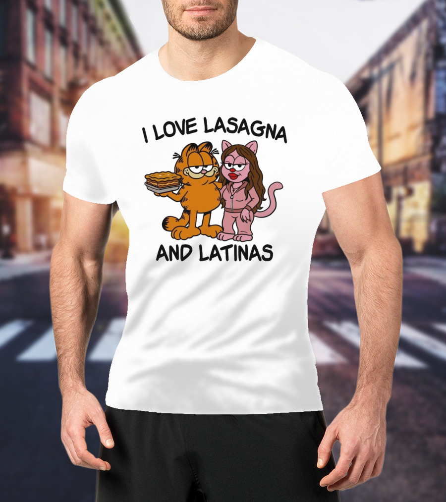 I Love Lasagna And Latinas Garfield Cartoon Cat And Latina Cat In Sunglasses T-Shirt