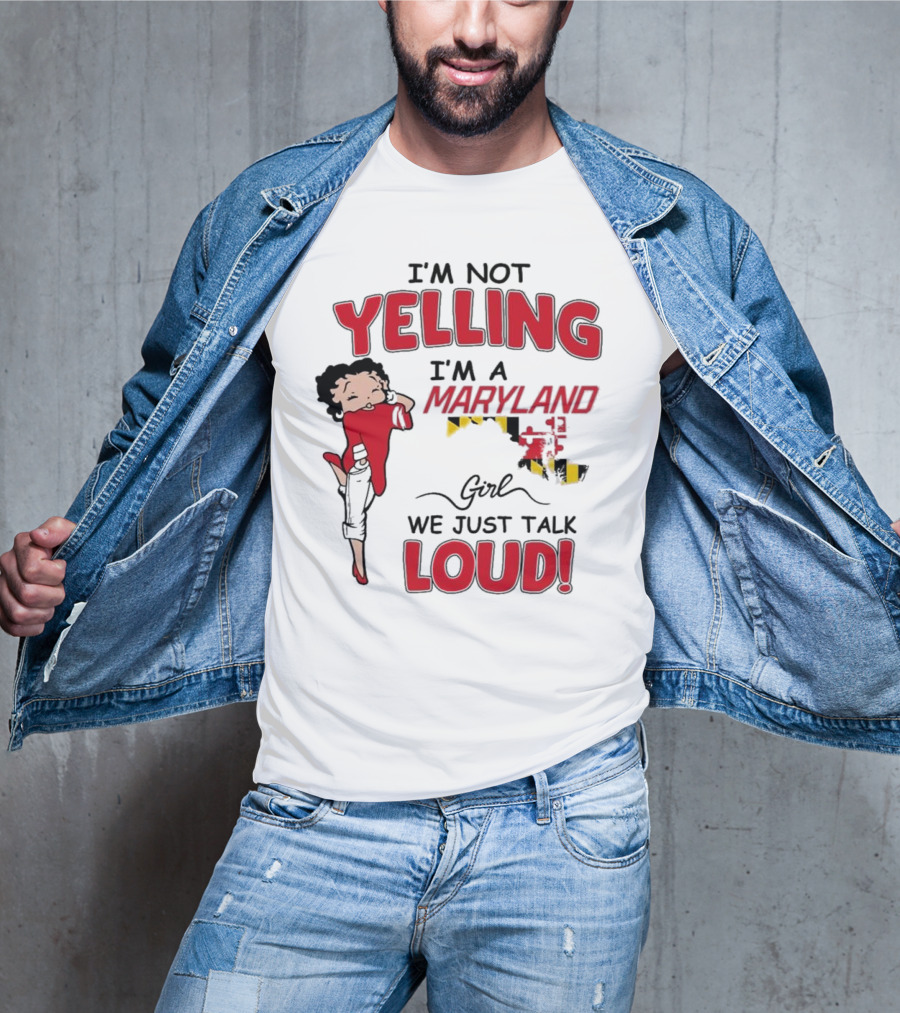 Yelling Maryland Loud Betty Boop Style Energetic Mood T-Shirt