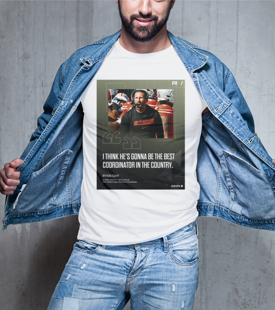 Ryan Day On Brian Hartline Ohio State Best Coordinator In The Country T-Shirt