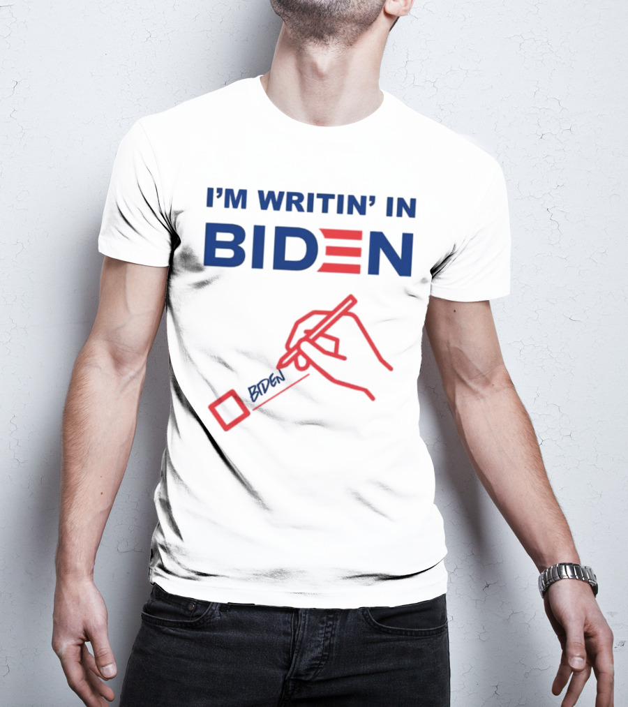 I’m Writin’ In Biden With Red Hand Drawing And Pen Icon T-Shirt