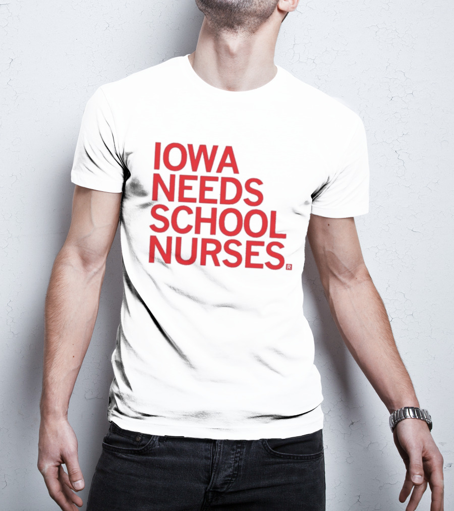 Iowa Needs School Nurses T-Shirt