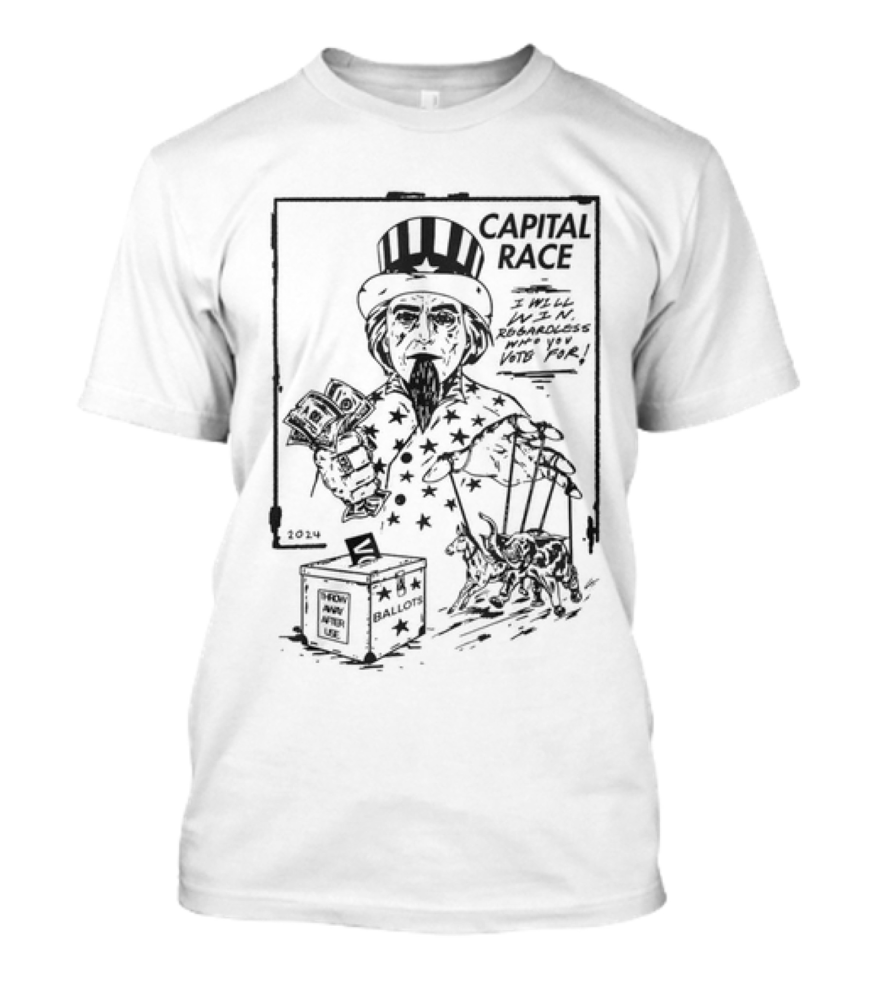 I Will Win Regardless Who You Vote For Uncle Sam Capital Race T-Shirt