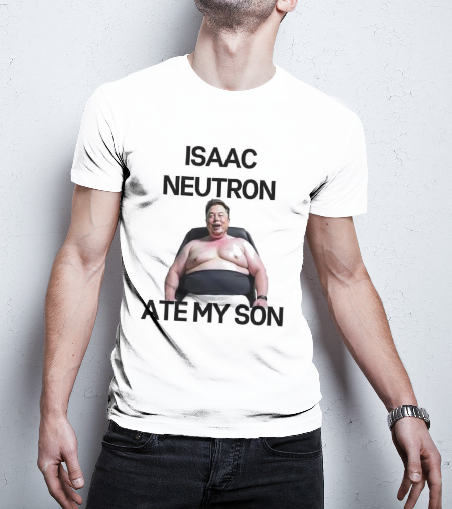 Isaac Neutron Ate My Son Elon Musk With Smiling Man Image T-Shirt