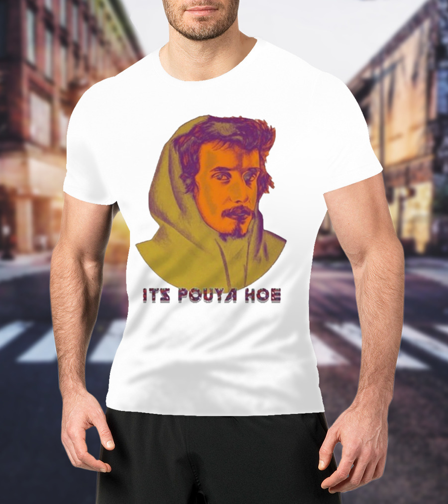 Its Pouya Hoe Portrait T-Shirt