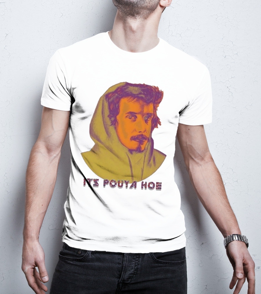 Its Pouya Hoe Portrait T-Shirt