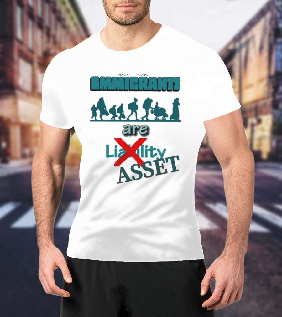 Immigrants Are Not Liability Asset Message With Silhouette Imagery T-Shirt