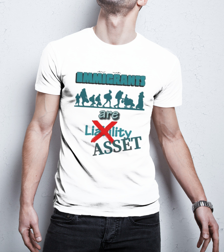 Immigrants Are Not Liability Asset Message With Silhouette Imagery T-Shirt