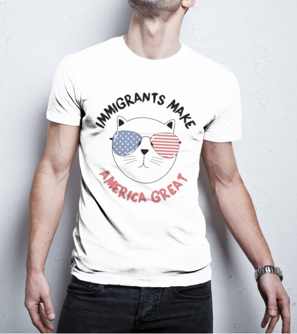 "Immigrants Make America Great Cat With Patriotic Sunglasses" T-Shirt