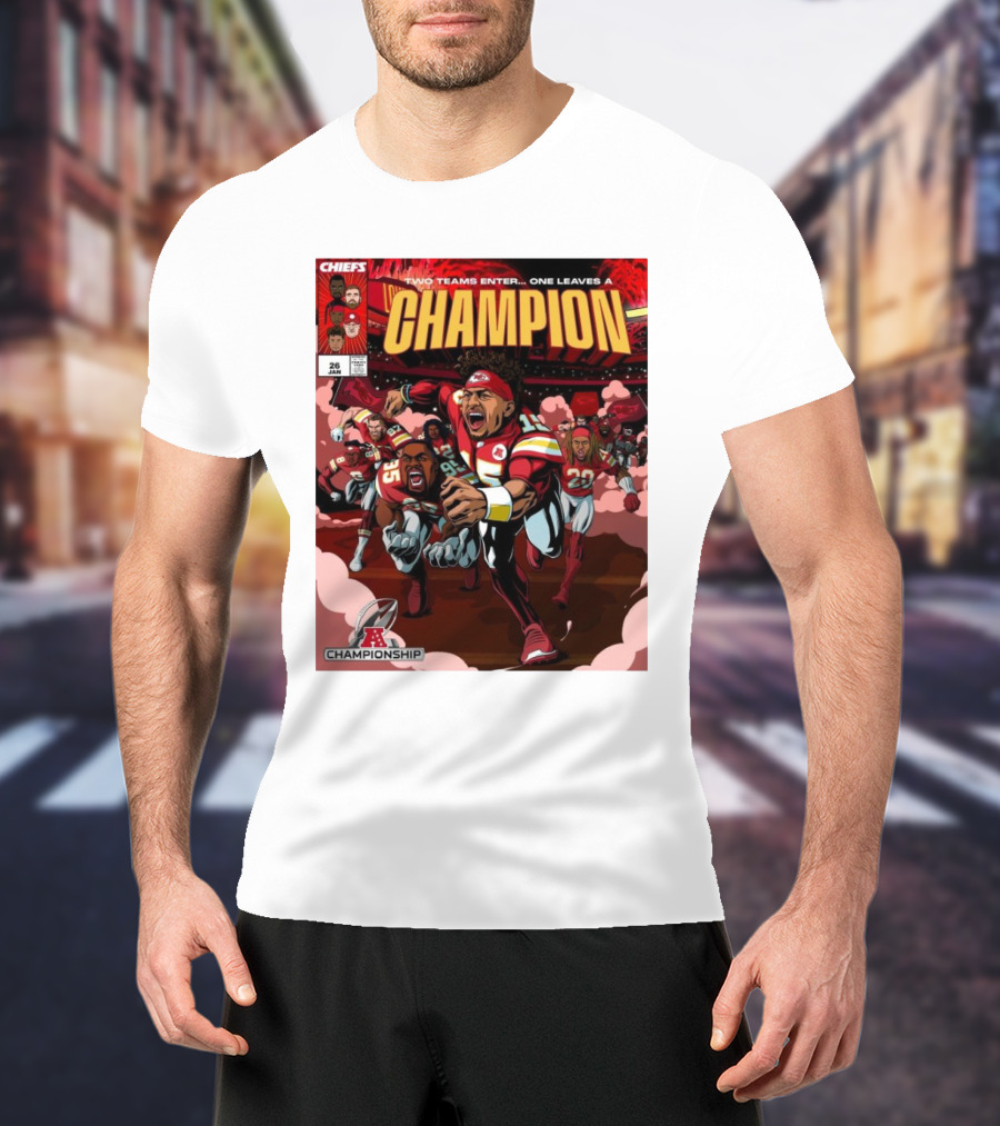 Kansas City Chiefs Champion AFC Championship January 26 Two Teams Enter One Leaves 2025 T-Shirt