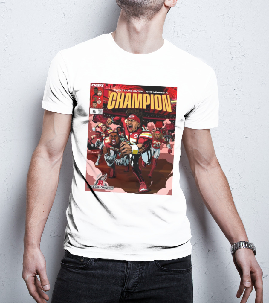 Kansas City Chiefs Champion AFC Championship January 26 Two Teams Enter One Leaves 2025 T-Shirt