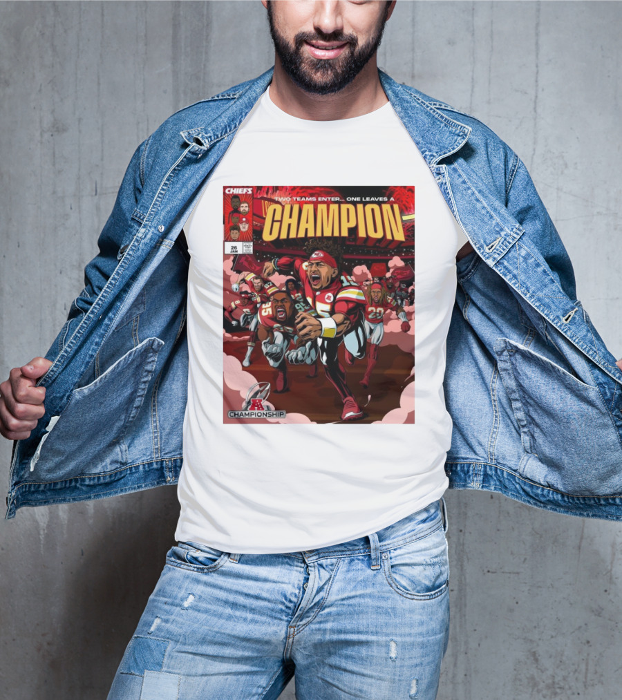 Kansas City Chiefs Champion AFC Championship January 26 Two Teams Enter One Leaves 2025 T-Shirt