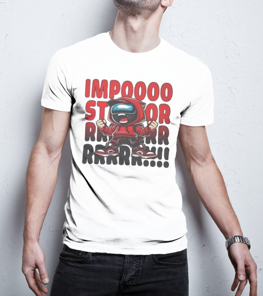 IMPOSSIBLE IMPOSTOR MEEEME RRRR!!! T-Shirt