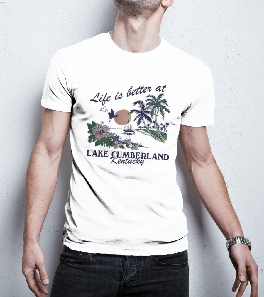 Life Is Better At Lake Cumberland Kentucky Tropical Sunset T-Shirt