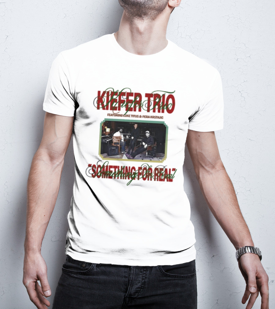 Kiefer Trio Something For Real Live Performance Scene T-Shirt