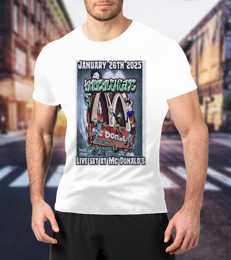 January 26th 2025 Knuckleheadz Fuck Mc Donald's Secret Show Live Set T-Shirt