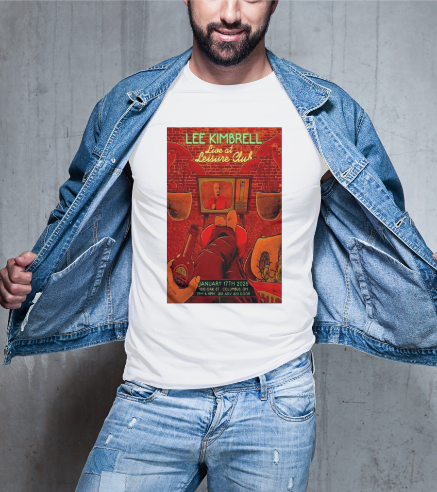 Lee Kimbrell Live At Leisure Club Columbus OH January 17th 2025 1610 Oak St 7PM & 9PM T-Shirt