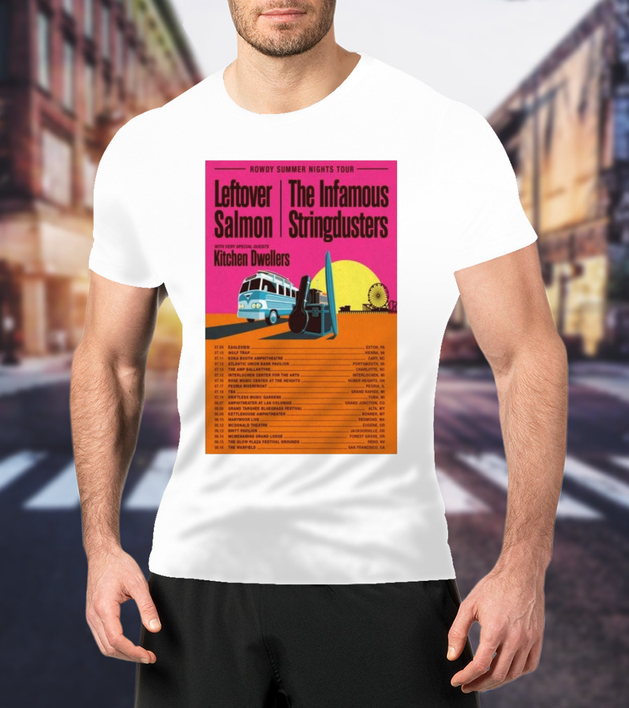 Rowdy Summer Nights Tour 2025 Leftover Salmon The Infamous Stringdusters Kitchen Dwellers Events And Locations T-Shirt