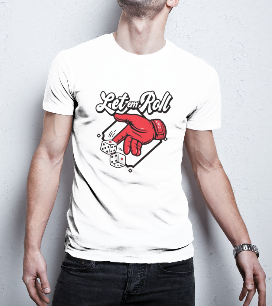 Let Em Roll Cincinnati Baseball Dice Hand Graphic T-Shirt