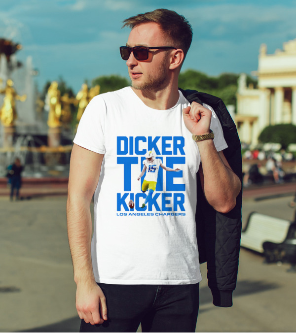 Dicker The Kicker Los Angeles Chargers Football T-Shirt