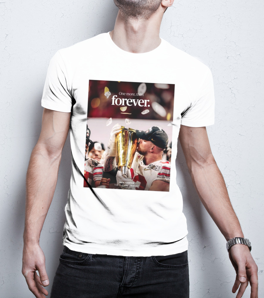 Jack Sawyer Ohio State 2025 One More Then Forever The Players’ Tribune Football T-Shirt