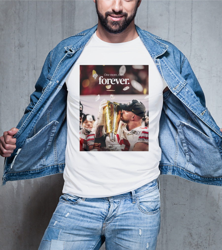 Jack Sawyer Ohio State 2025 One More Then Forever The Players’ Tribune Football T-Shirt