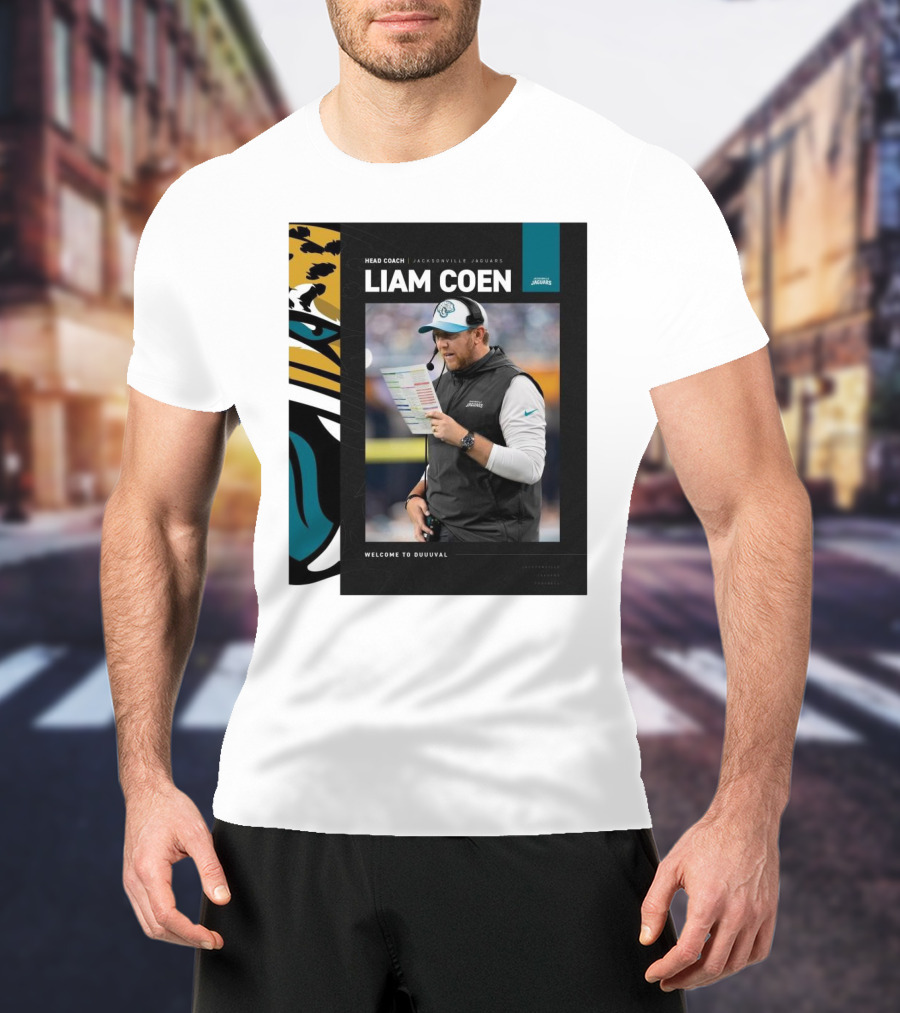 HEAD COACH JACKSONVILLE JAGUARS LIAM COEN WELCOME TO DUUUVAL T-Shirt