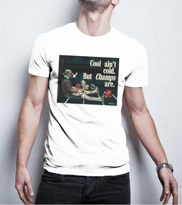 Jalen Hurts Philadelphia Eagles Cool Ain’t Cold But Champs Are Chiefs Packers T-Shirt