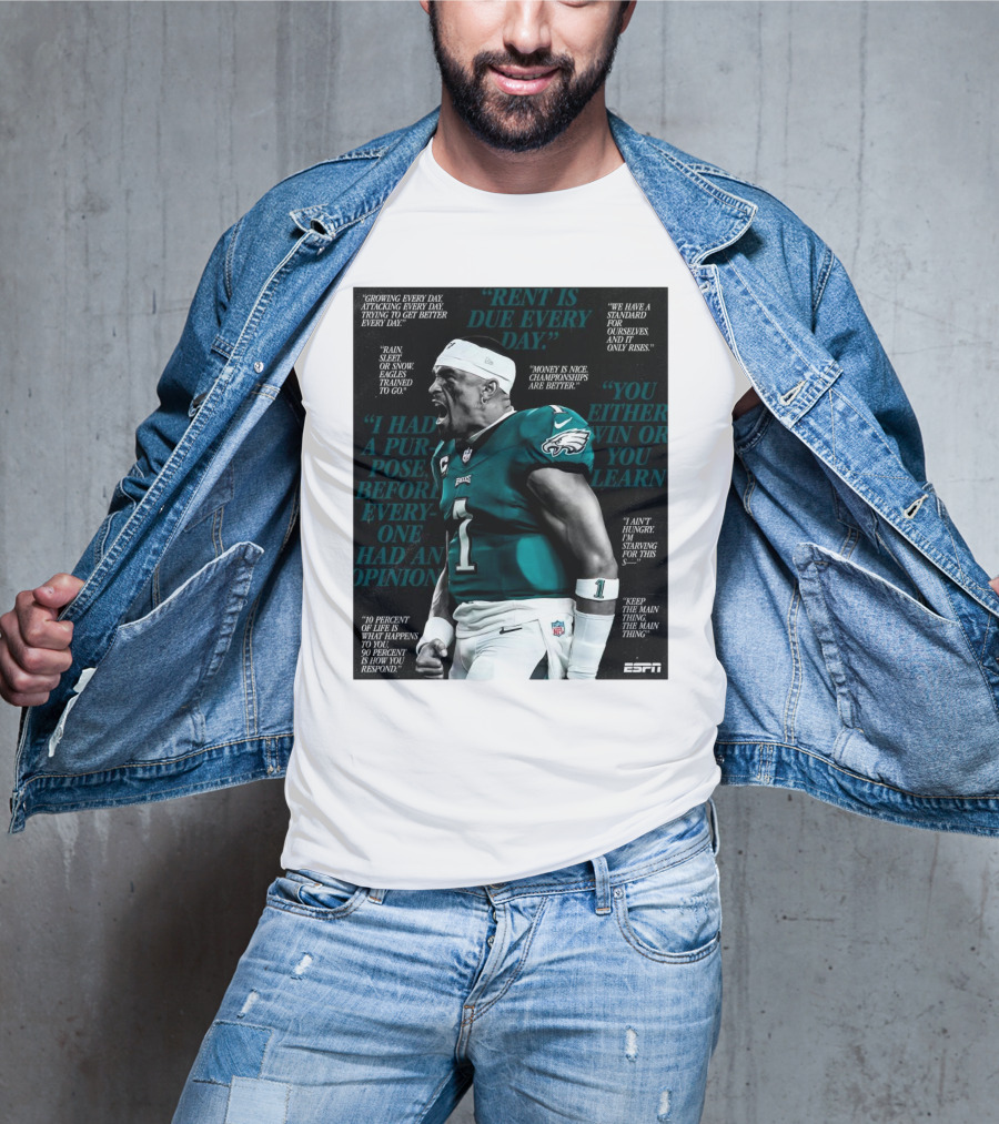 "Jalen Hurts Philadelphia Eagles Quotes Rent Is Due Every Day Money Is Nice Championships Are Better" T-Shirt