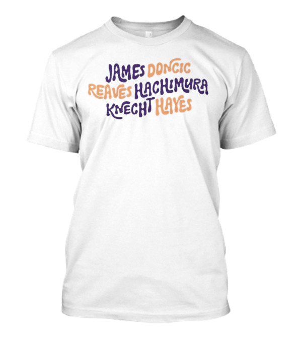 James Doncic Reaves Hachimura Knecht Hayes Lakers T-Shirt