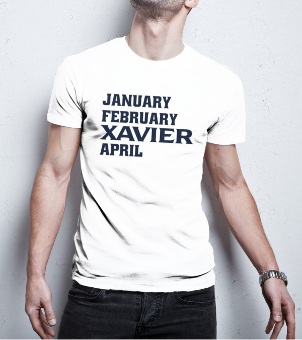 January February Xavier Musketeers April NCAA Basketball Fan Apparel T-Shirt
