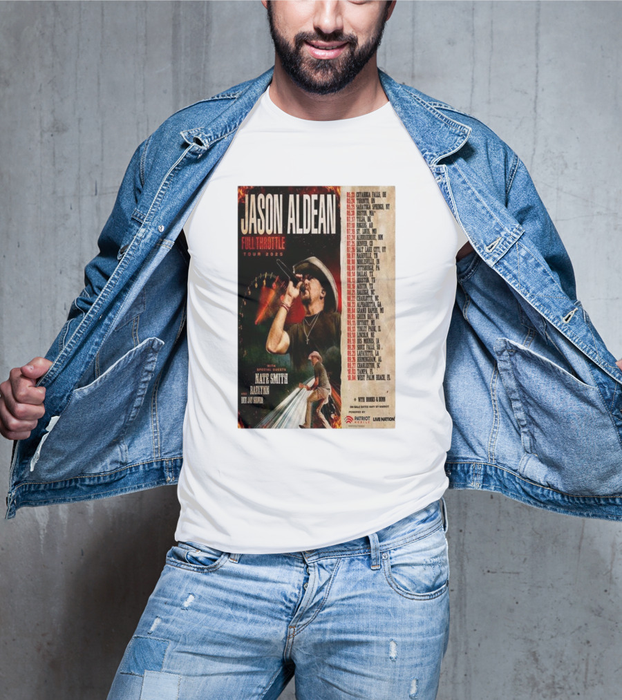 Jason Aldean Full Throttle Tour 2025 With Special Guests Nate Smith Raelynn Dee Jay Silver Dates And Cities T-Shirt