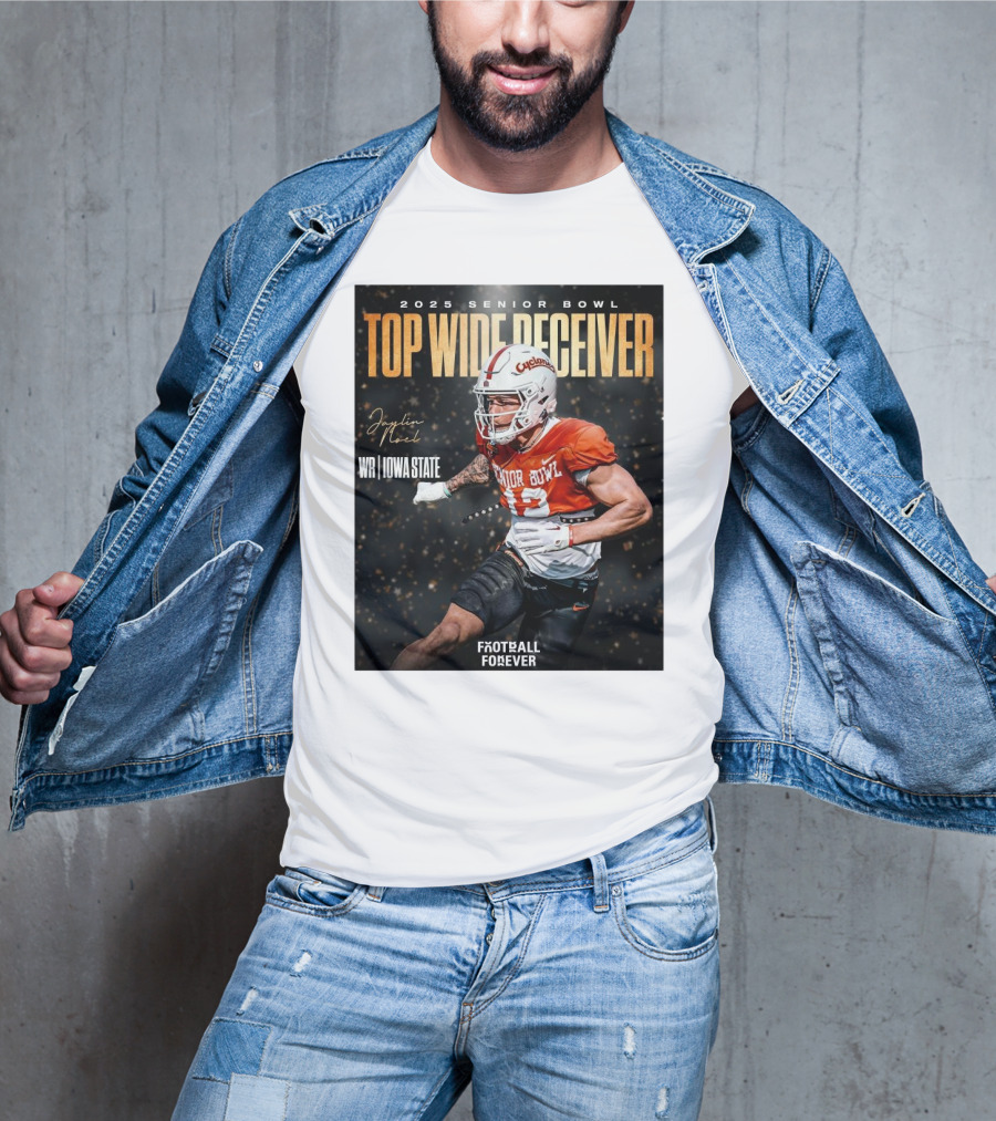 2025 Senior Bowl Top Wide Receiver Jaylin Noel Iowa State Cyclones Football Forever T-Shirt