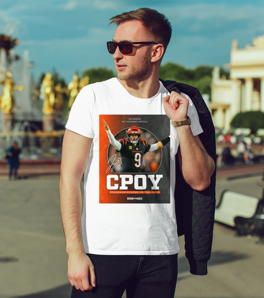 Joe Burrow Cincinnati Bengals NFL CPOY Comeback Player Of The Year Bussin’ With The Boys 2024 Signature T-Shirt