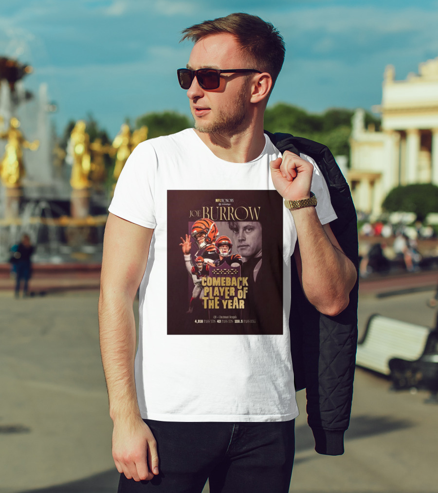 Joe Burrow NFL Honors Cincinnati Bengals Comeback Player Of The Year 4918 Pass Yards 43 Pass TDs 108.5 Pass Rating T-Shirt
