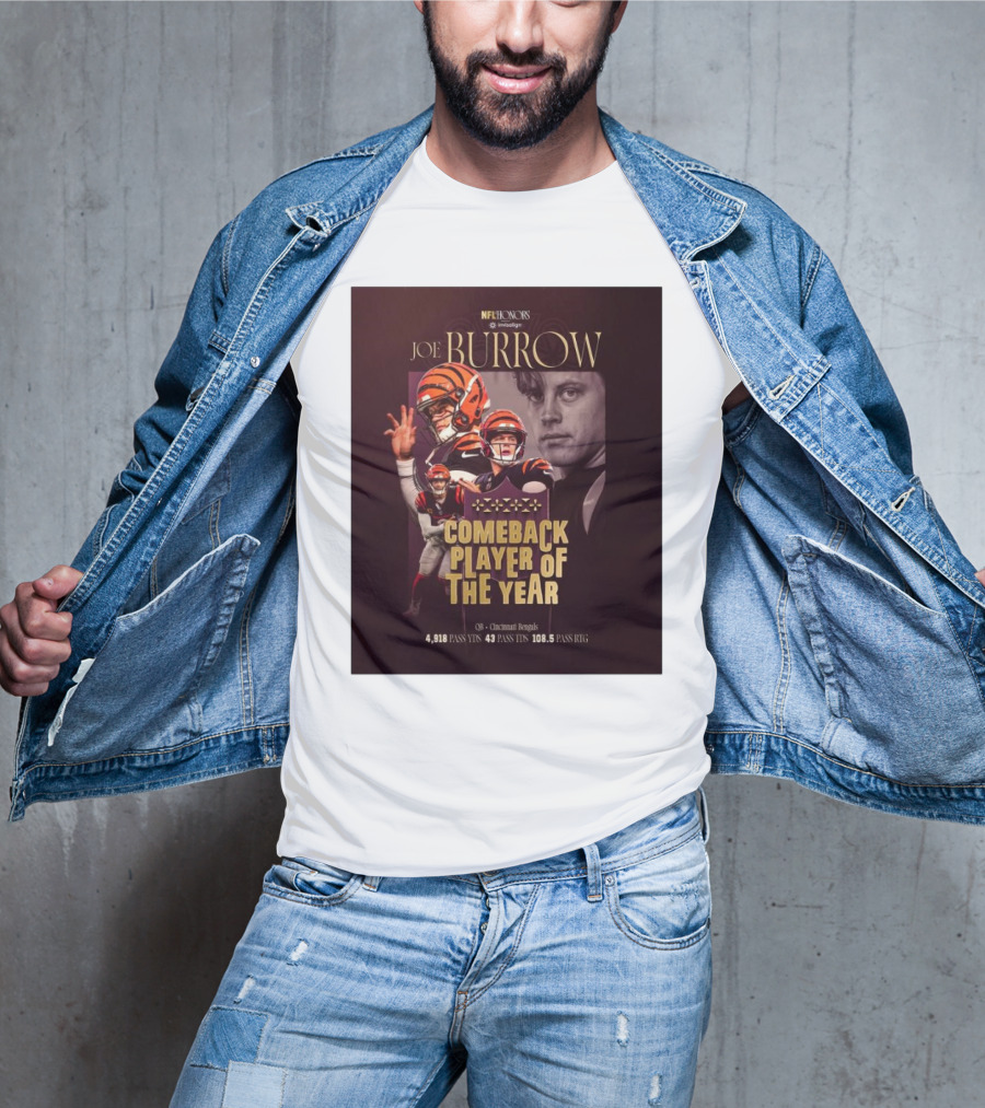 Joe Burrow NFL Honors Cincinnati Bengals Comeback Player Of The Year 4918 Pass Yards 43 Pass TDs 108.5 Pass Rating T-Shirt