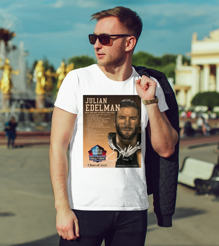 Julian Edelman New England Patriots Pro Football Hall Of Fame Class Of 2027 3x Super Bowl Champion Super T-Shirt