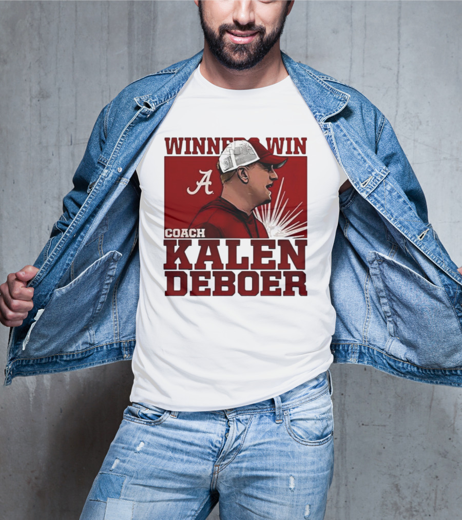 Winner Win Coach Kalen DeBoer Alabama T-Shirt