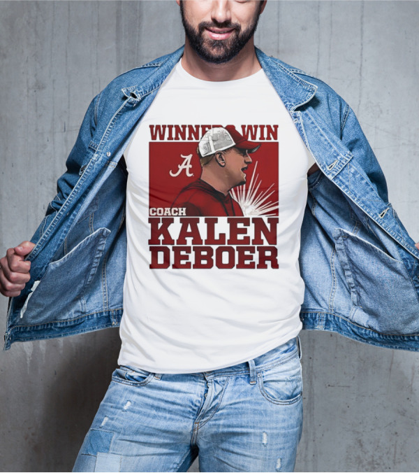 Winner Win Coach Kalen DeBoer Alabama T-Shirt