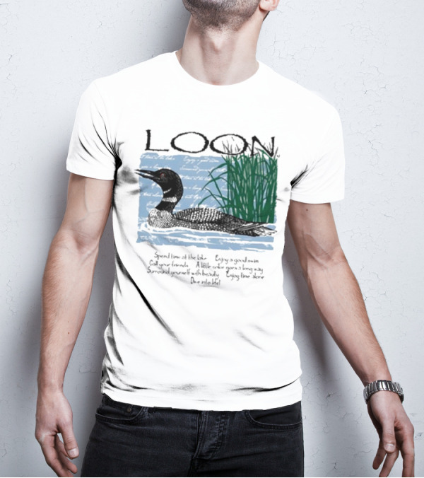 Advice From A Loon Spend Time At The Lake Enjoy A Good Swim Call Your Friends Enjoy Time Alone Dive Into Life T-Shirt