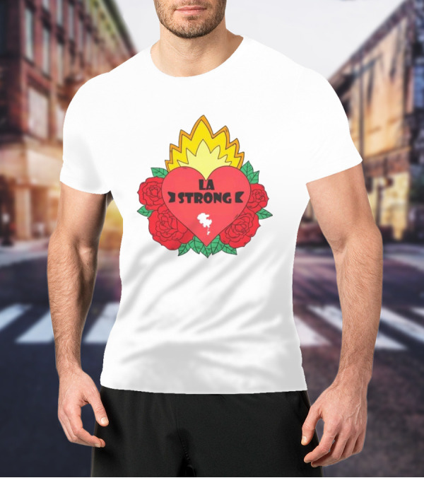 LA Strong Heart With Roses And Flames T-Shirt